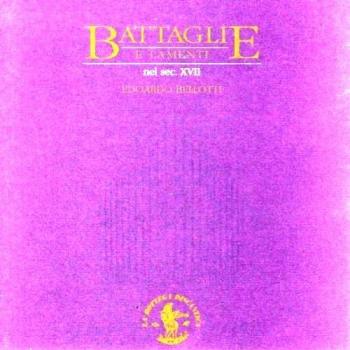 Battaglie E Lamenti Nel Secolo Xvii