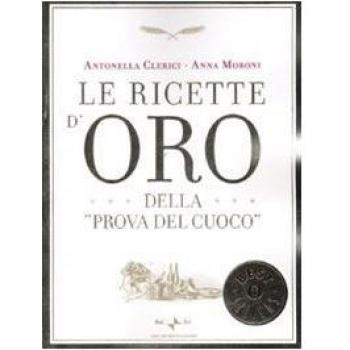 Le ricette d'oro della «Prova del cuoco»
