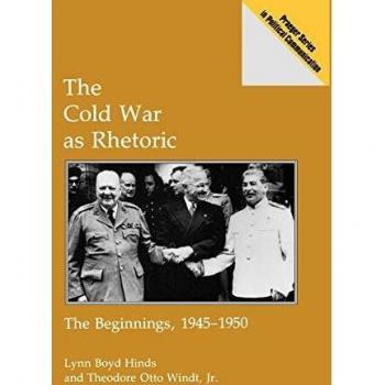 The Cold War As Rhetoric,  Praeger Series in Political Communication