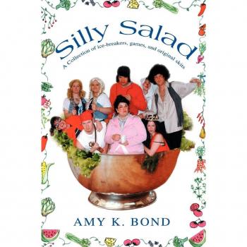 Silly Salad: A Collection of ice-breakers, games, and original skits