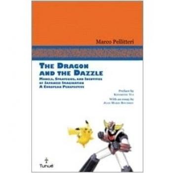 The dragon and the Dazzle. Models, stradegies, and identities of japanese imagination. A European perspective