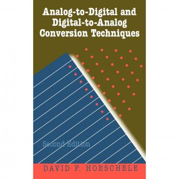 Analog-To-Digital and Digital-To-Analog Conversion Techniques