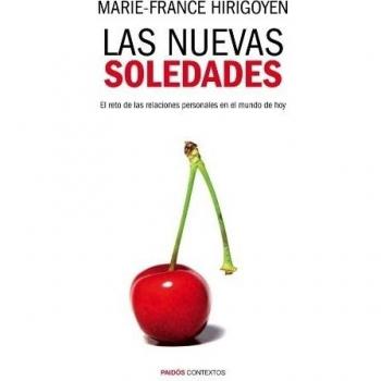 Las nuevas soledades: El reto de las relaciones personales en el mundo de hoy