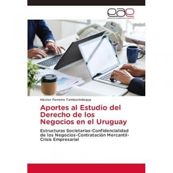 Ferreira Tamborindeguy, Héctor: Aportes al Estudio del Derecho de los Negocios en el Uruguay