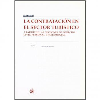 La contratación en el sector turístico . A partir de las nociones de derecho civil, personal y patrimonial.