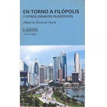 En torno a filópolis y otros ensayos filosóficos (Tapa blanda).