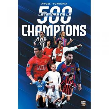 500 LEYENDAS DE LA CHAMPIONS