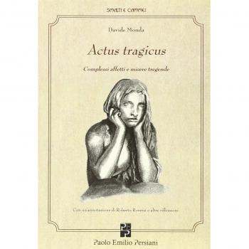 Actus tragicus. Complessi affetti e misere tragende