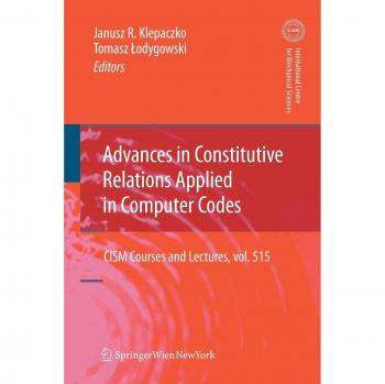 Advances in Constitutive Relations Applied in Computer Codes