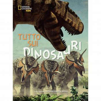 Tutto sui dinosauri. Ediz. a colori