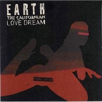 Earth The Californian Love Dream 2004 UK vinyl