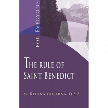 The Rule of Saint Benedict: For Everyone (Classics for Everyone)