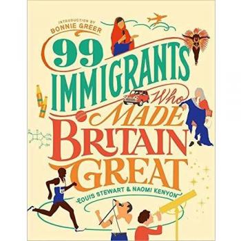 99 Immigrants Who Made Britain Great