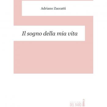 Il sogno della mia vita