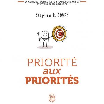 Priorité aux priorités: Vivre, aimer, apprendre et transmettre