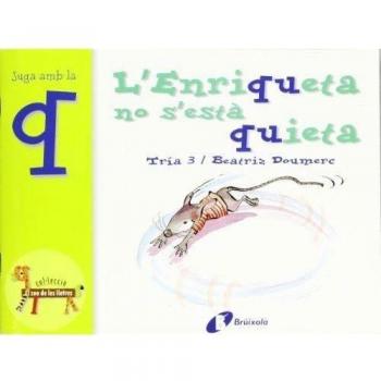 L'enriqueta no s'està quieta (q)