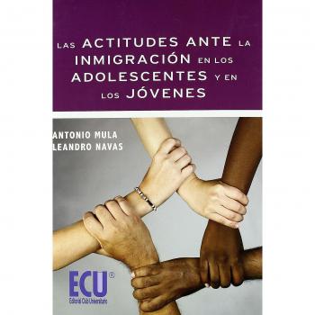 Las actitudes ante la inmigracion en los adolesce (Tapa blanda con solapas).