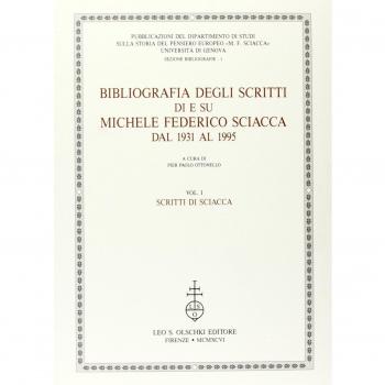 Bibliografia degli scritti di e su Michele Federico Sciacca dal 1931 al 1995. Vol. 1: Scritti di Sciacca.