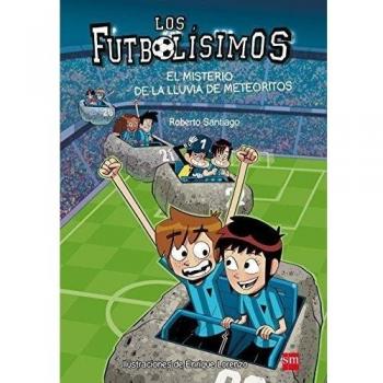 LOS FUTBOLISIMOS 9. EL MISTERIO DE LA LLUVIA DE METEORITOS