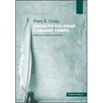 Ascolto dolorar l'umana tempo