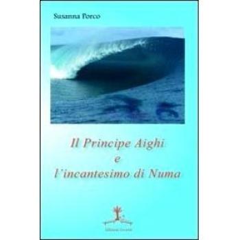 Il principe Aighi e l'incantesimo di Numa