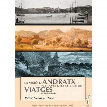 La visió d'andratx a través dels llibres de viatge (Tapa blanda).