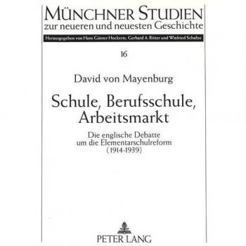 Schule, Berufsschule, Arbeitsmarkt: Die englische Debatte um die Elementarschulreform