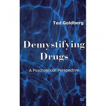 Demystifying drugs a psychosocial perspective