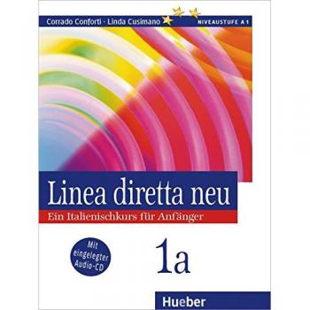 Corrado Conforti Linea Diretta Neu 1a. Ein Italienischkurs Für Anfänger. Dialoge Und Hörtexte: Linea Diretta Neu, Bd.1a, Lehr