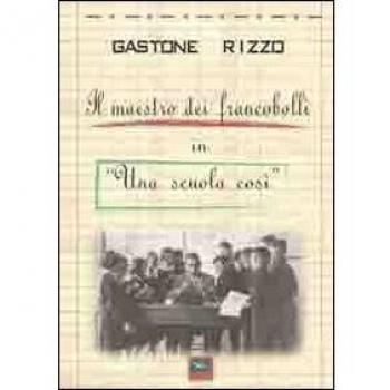 Il maestro dei fancobolli in «Una scuola così»