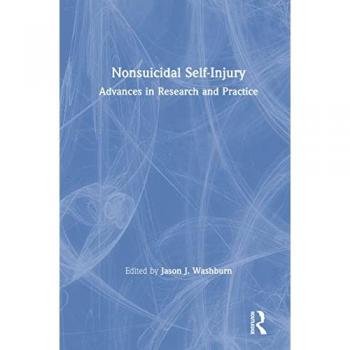 Nonsuicidal Self-Injury: Advances in Research and Practice