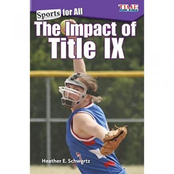Sports for All: The Impact of Title IX (Time for Kids Nonfiction Readers)
