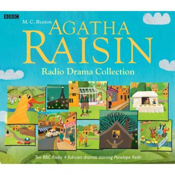 The Agatha Raisin Radio Drama Collection