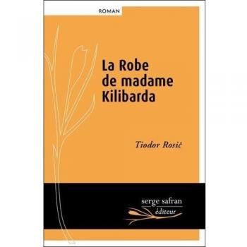 La Robe de madame Kilibarda