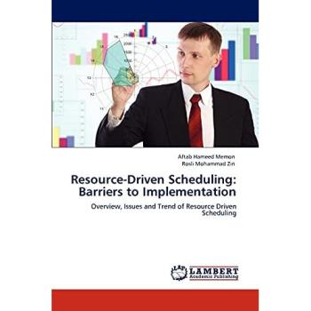 Resource-Driven Scheduling: Barriers to Implementation: Overview, Issues and Trend of Resource Driven Scheduling