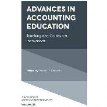 Advances in Accounting Education: Teaching and Curriculum Innovations