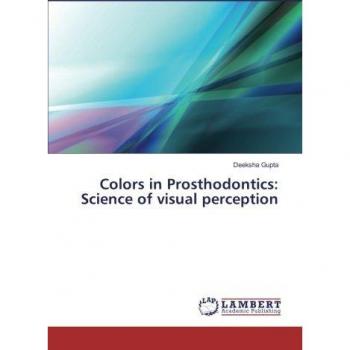 Colors in Prosthodontics: Science of visual perception