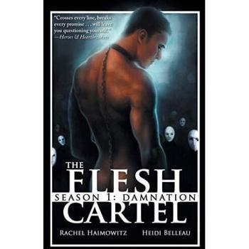 The Flesh Cartel, Season 1 : Damnation