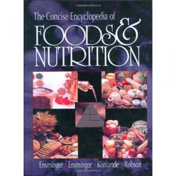 The Concise Encyclopedia of Foods & Nutrition, CONCISE ENCYCLOPEDIA OF FOODS AND NUTRITION