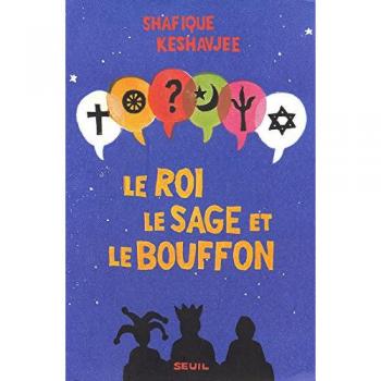 Le Roi, le Sage et le Bouffon. Le grand tournoi des religions