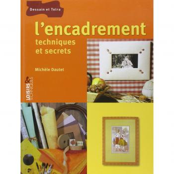 L'encadrement : Techniques et secrets
