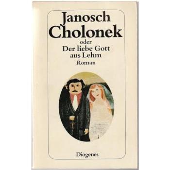 Cholonek oder Der liebe Gott aus Lehm | Janosch | Buch