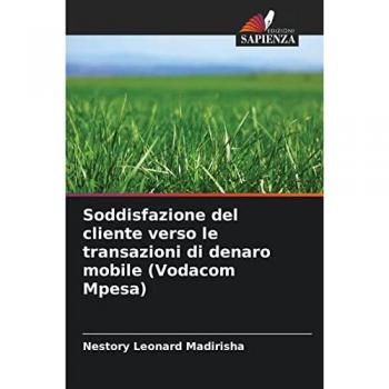 Madirisha, Nestory Leonard: Soddisfazione del cliente verso le transazioni di denaro mobile (Vodacom Mpesa)