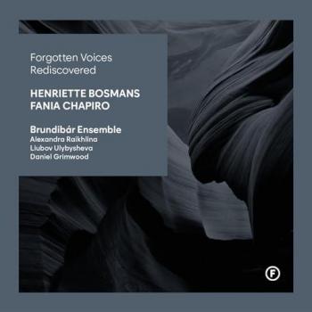 Forgotten Voices Reclaimed – Henriette Bosmans & Fania Chapiro