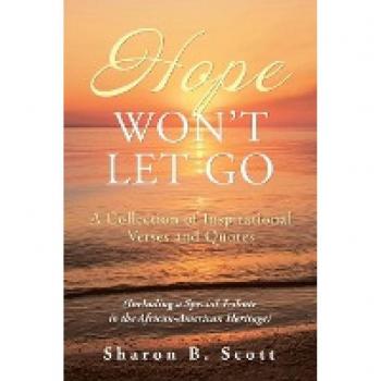 Hope Won’t Let Go: A Collection of Inspirational Verses and Quotes