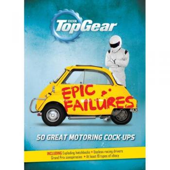 Top Gear: Epic Failures: 50 Great Motoring Cock-Ups, Porter, Richard, Used; Good