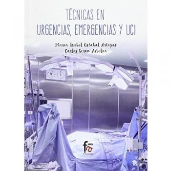 Técnicas en urgencias, emergencias y uci (Tapa blanda).