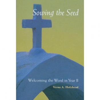 Welcoming the Word in Year B: Sowing the Seed
