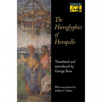The Hieroglyphics of Horapollo, Mythos: The Princeton/Bollingen Series in World Mythology