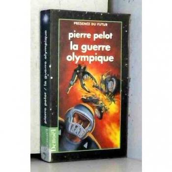 Pierre Pelot La Guerre Olympique (Pres Fut Gd Dif)
